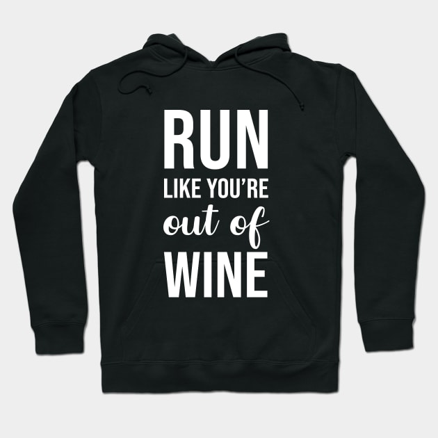 Run like your out of wine Hoodie by sandyrm